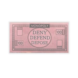 DENY DEFEND DEPOSE Sticker Bundle Monopoly Money