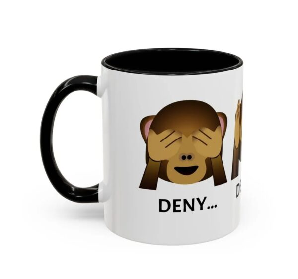 Deny, Defend, Depose - Coffee Mug