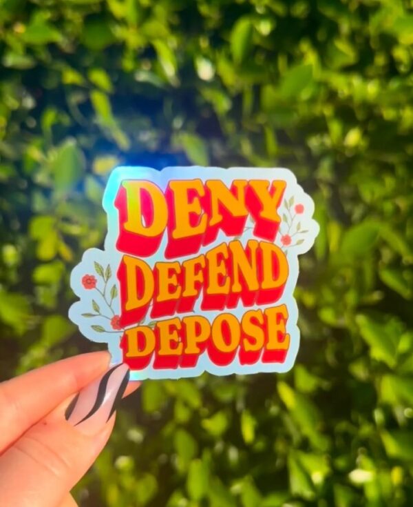 Deny Defend Depose Holographic Leftist Punk Stickers