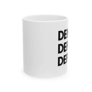 Deny Defend Depose Mug