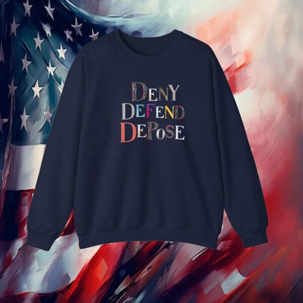 Deny Defend Depose Sweatshirt