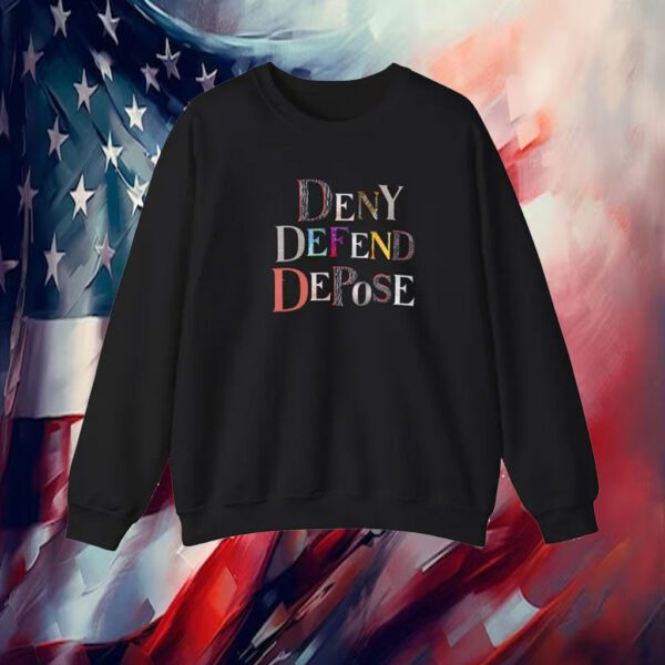 Deny Defend Depose Sweatshirt