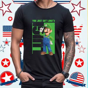 Limited You Just Got Luigi'd Mario Tee Shirt