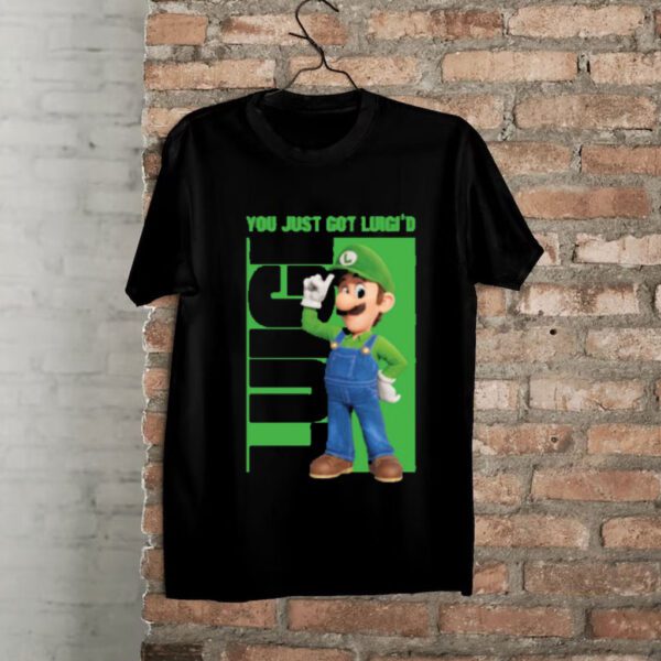 Limited You Just Got Luigi'd Mario Tee Shirt